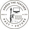 Aaron the Teacher Logo Past * Future Since 2003 Image of the Statue of Liberty, a computer, and a book